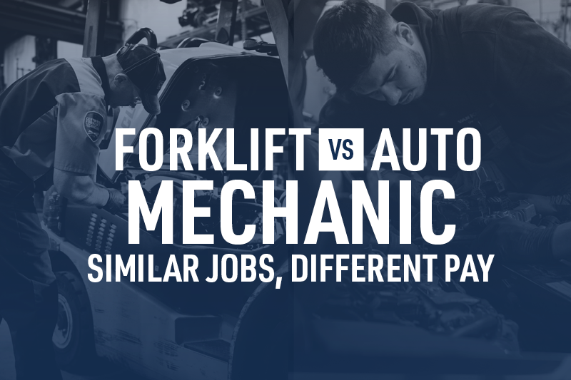 Forklift vs. Auto Mechanic - Similar Jobs, Different Pay