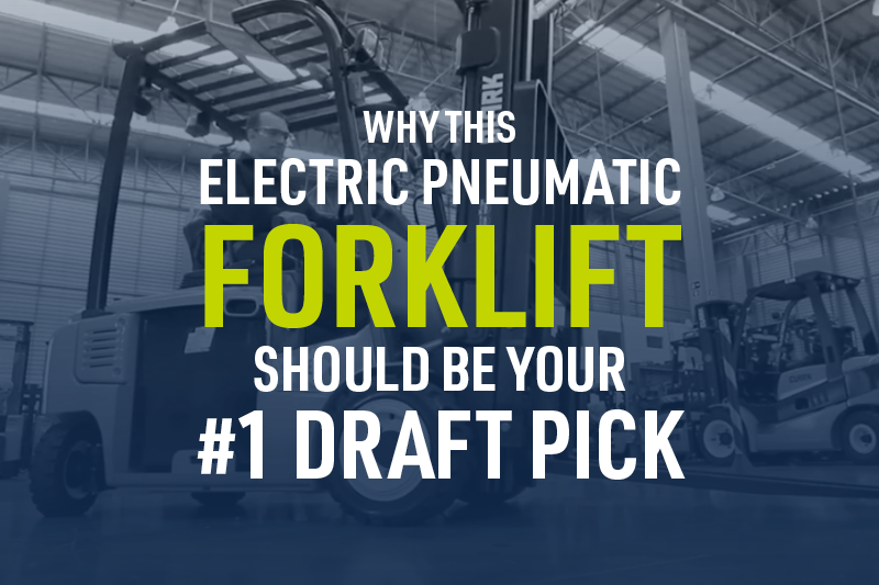 Why This Electric Pneumatic Forklift Should be Your #1 Draft Pick