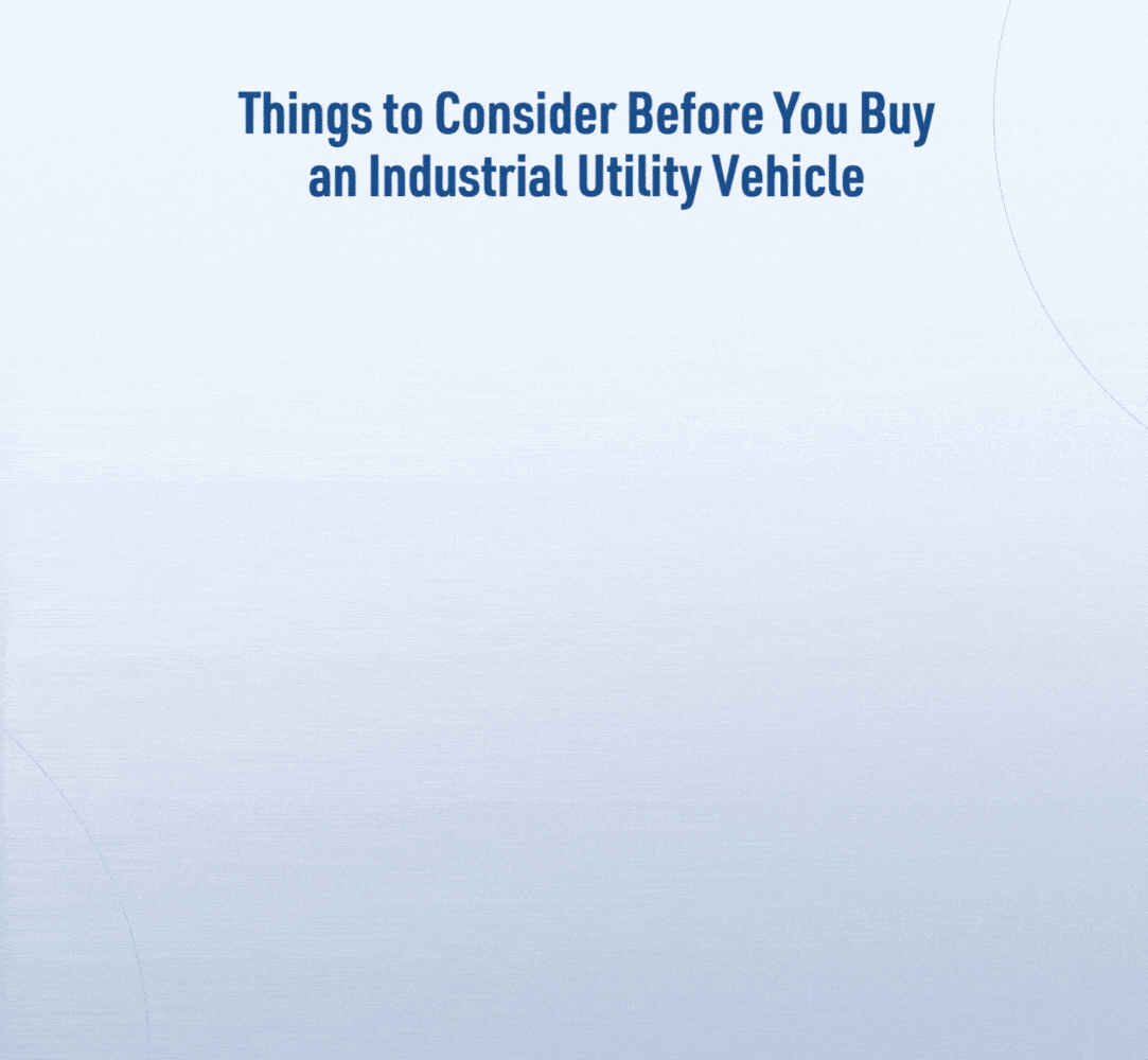Things-to-consider-before-you-buy-an-industrial-utility-vehicle