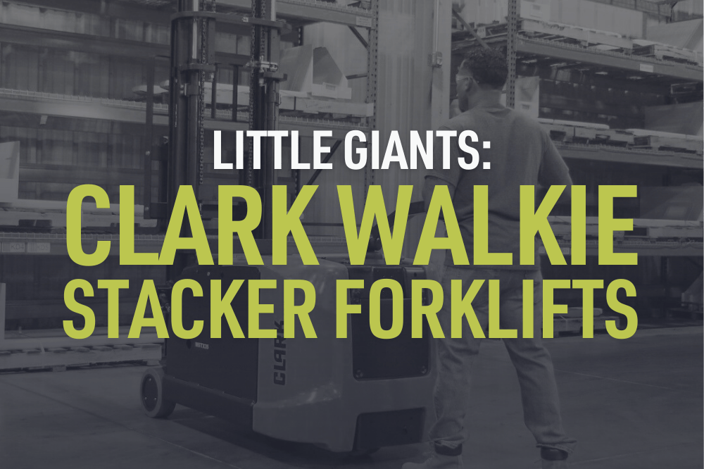 Little Giants: Clark Walkie Stacker Forklifts