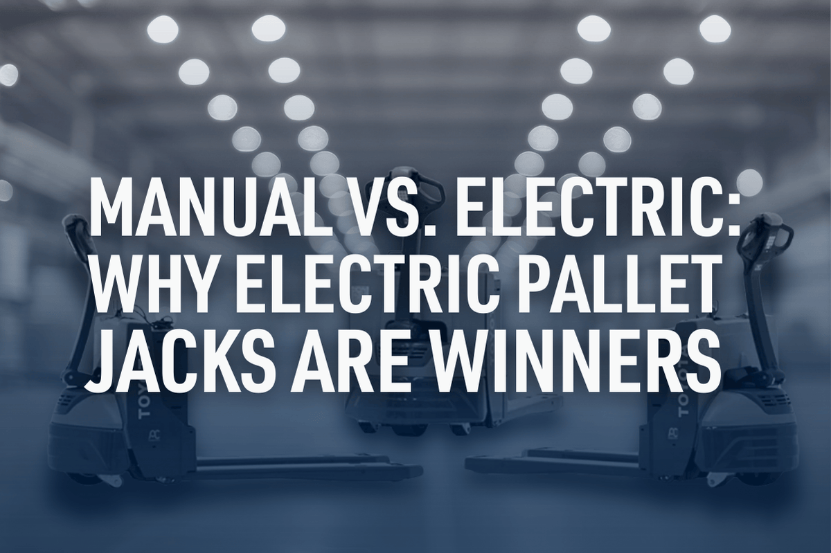 Manual vs. Electric: Why Electric Pallet Jacks Are Winners
