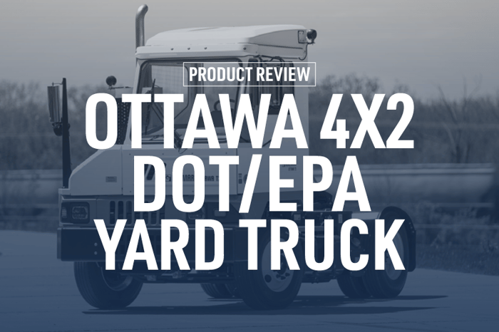 PRODUCT REVIEW _ Ottawa 4x2 DOT_EPA YARD TRUCK