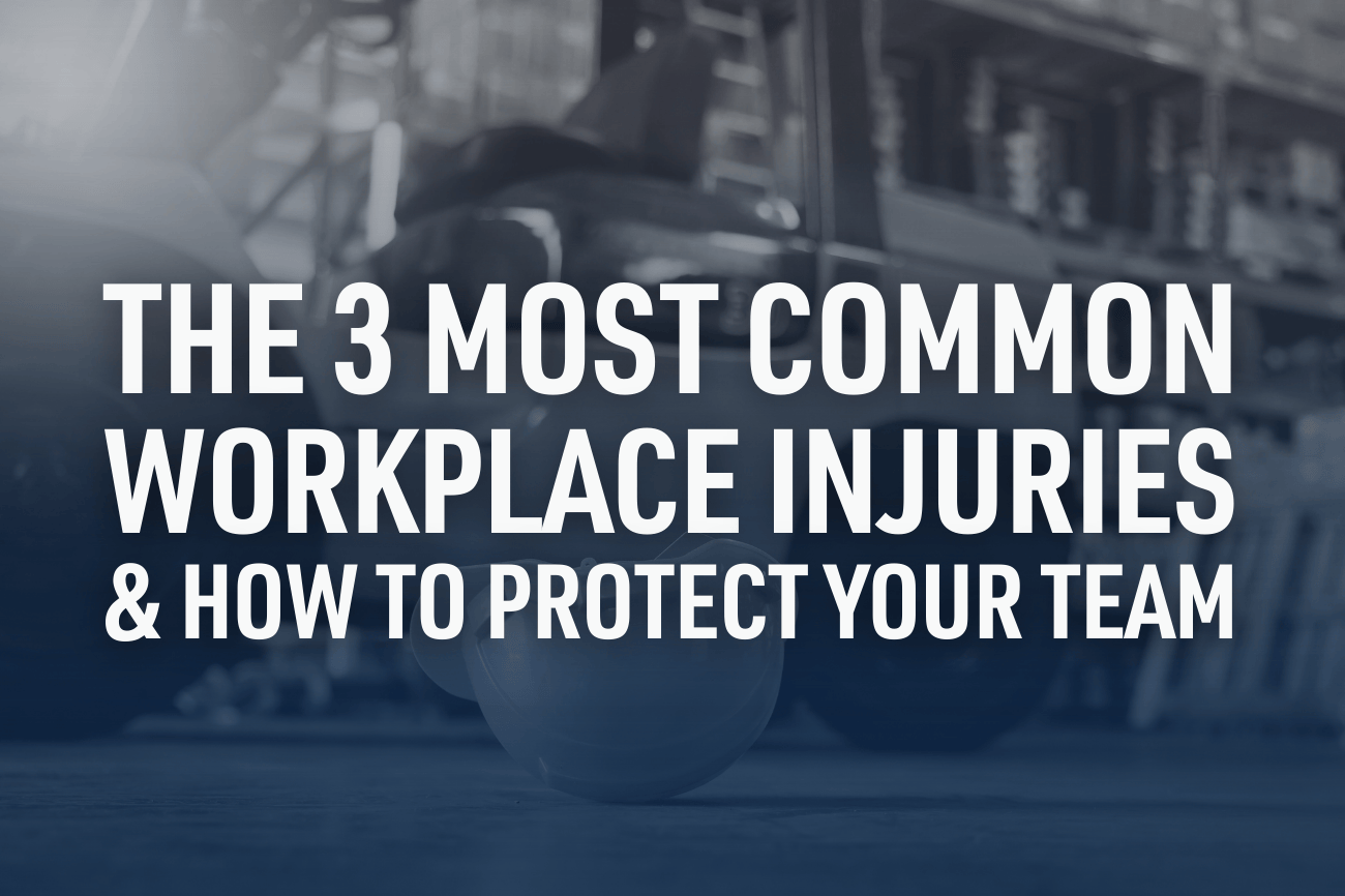 The 3 Most Common Workplace Injuries & How To Protect Your Team