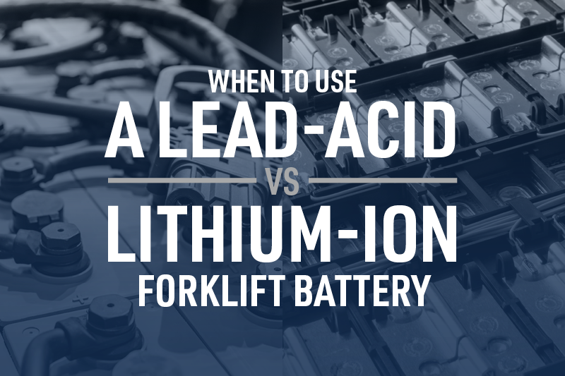 LEAD-ACID VS. LITHIUM-ION FORKLIFT BATTERY