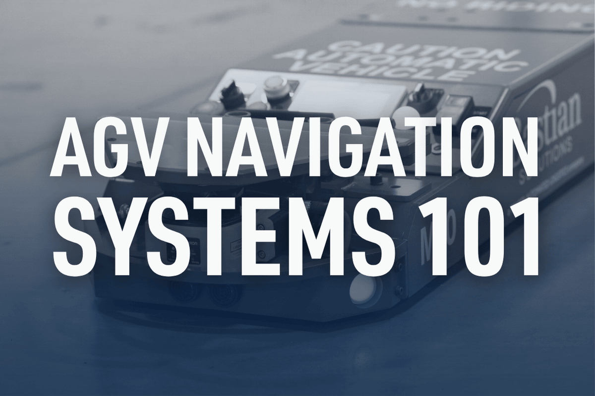 AGV Navigation Systems 101