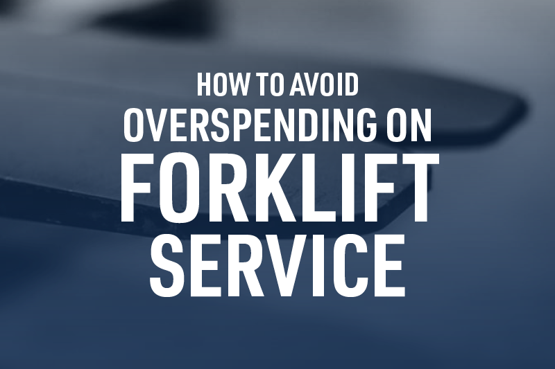 How to Avoid Overspending on Forklift Service