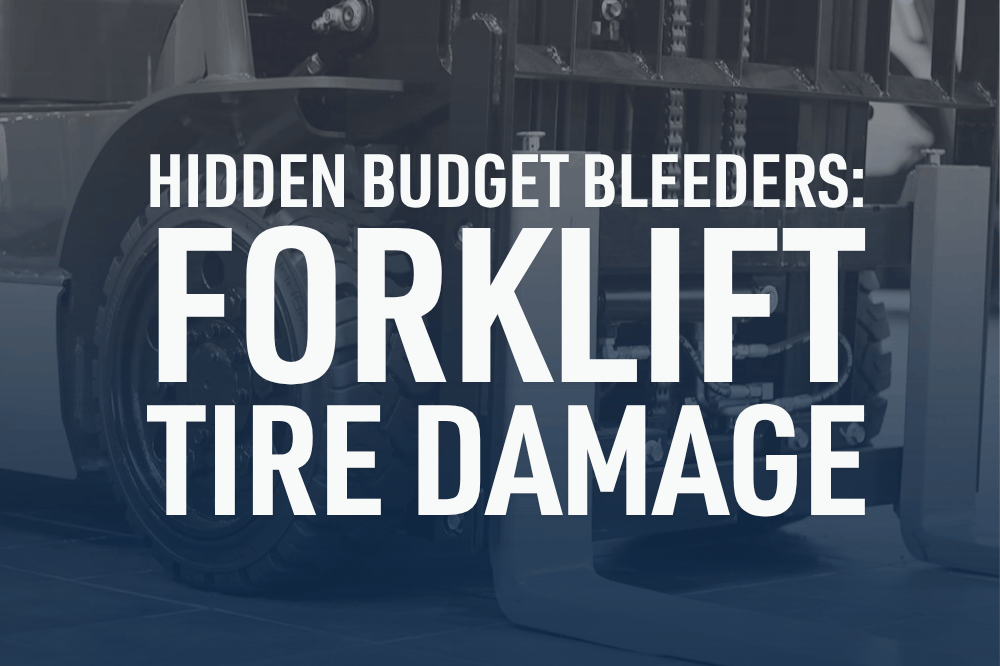 Hidden Budget Bleeders: Forklift Tire Damage