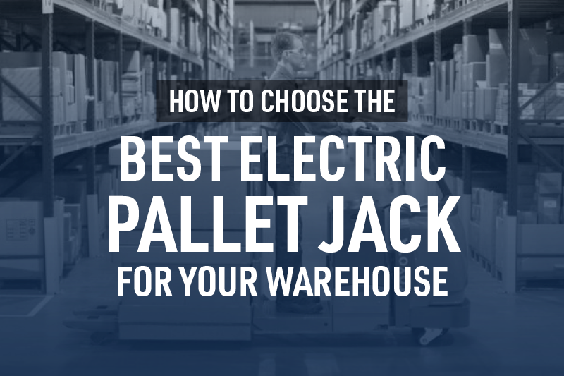 How to choose the best electric pallet jack for your warehouse