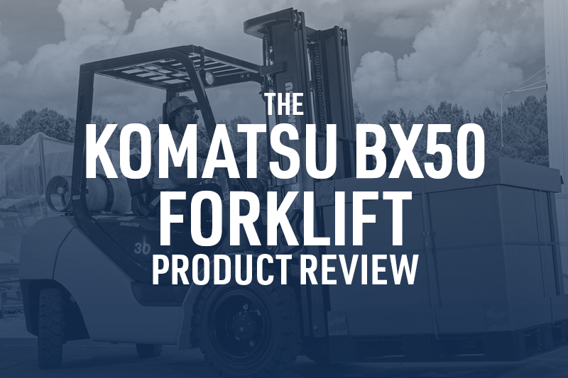 Komatsu Bx50 Forklift Product Review