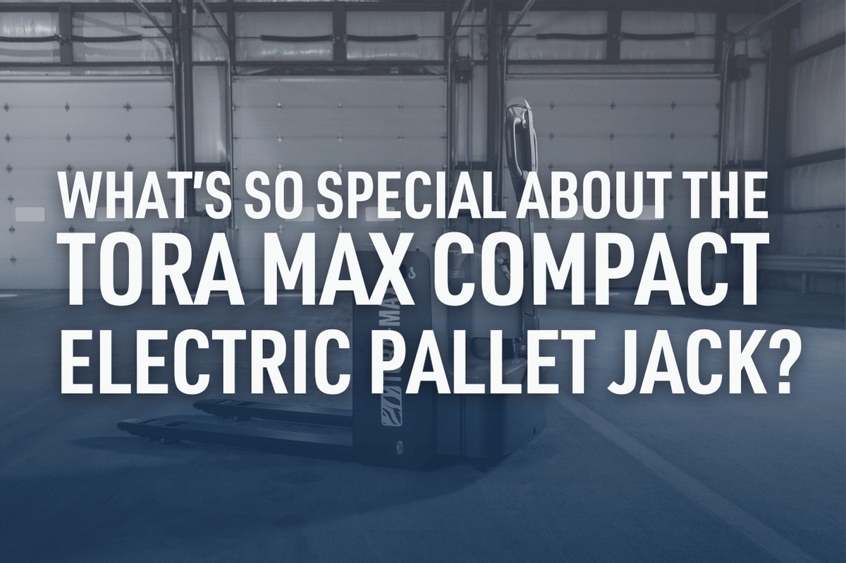 What’s So Special About the Tora Max Compact Electric Pallet Jack?